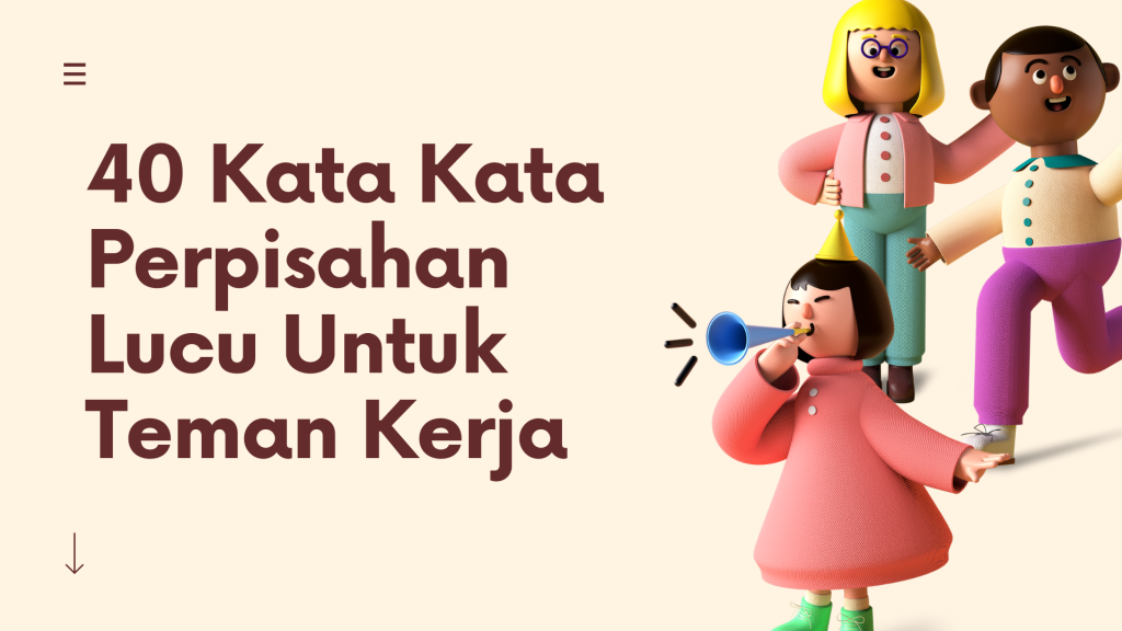 40 Kata Kata Perpisahan Lucu Untuk Teman Kerja