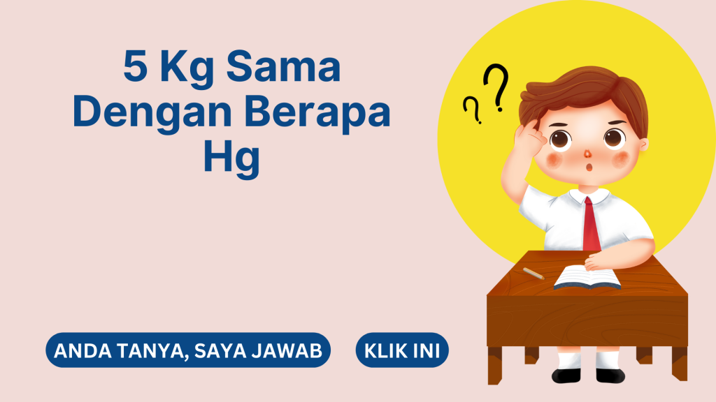 5 Kg Sama Dengan Berapa Hg