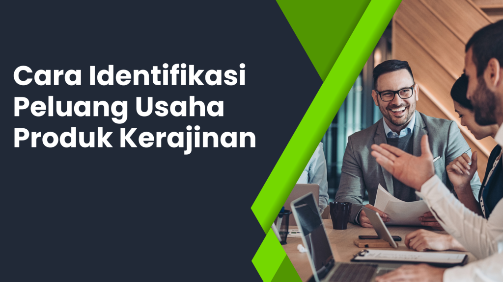 Cara Identifikasi Peluang Usaha Produk Kerajinan