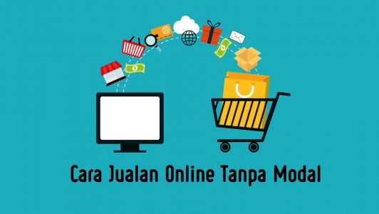 Cara Jualan Online Tanpa Modal