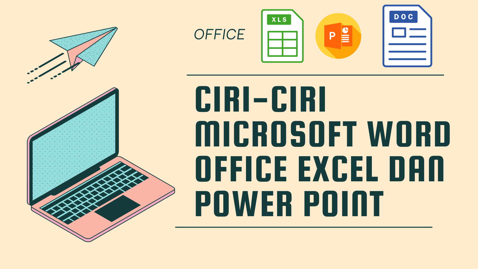 Ciri-Ciri Microsoft Word Office Excel dan Power point