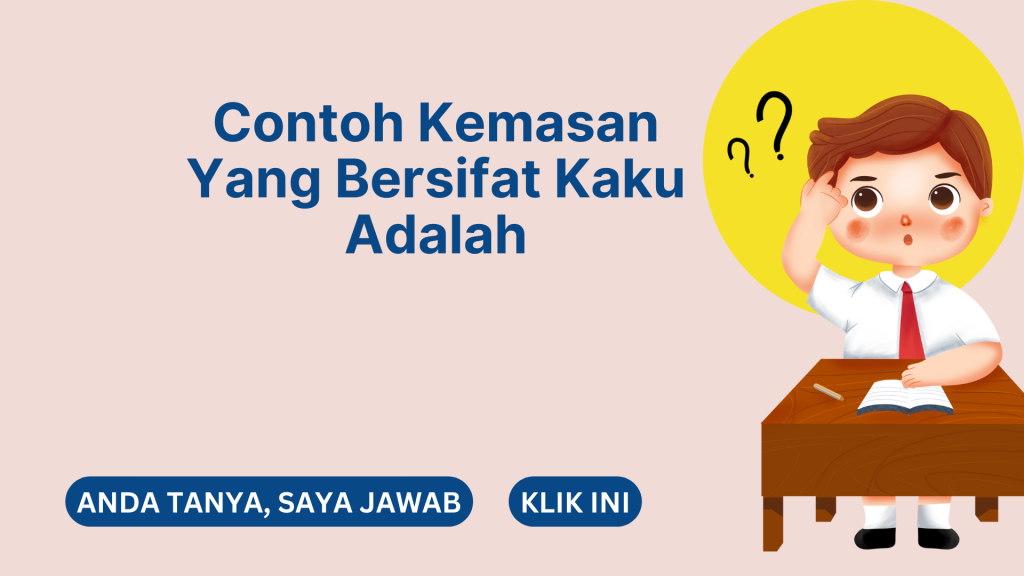 Contoh Kemasan Yang Bersifat Kaku Adalah