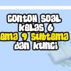 Contoh Soal Kelas 6 Tema 9 Subtema 1 dan Kunci