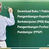 Download Buku 1 Pedoman Pengembangan Keprofesian Berkelanjutan (PKB) Bagi Pengembangan Profesi Bagi Guru Pembelajar (PPGP)