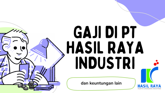 Gaji Di PT Hasil Raya Industri