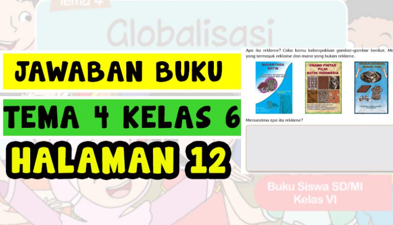 Kunci Jawaban Tema 4 Kelas 6 Halaman 12 Buku Siswa Nurul