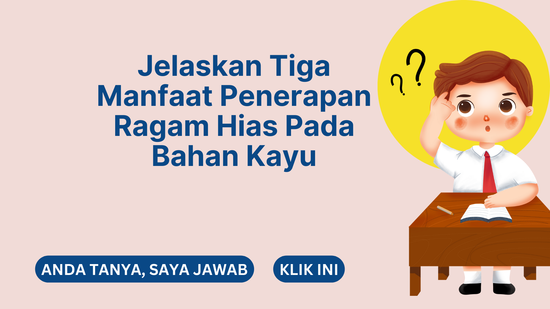 Jelaskan Tiga Manfaat Penerapan Ragam Hias Pada Bahan Kayu