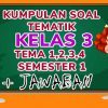 KUMPULAN SOAL TEMATIK KELAS 3 SEMESTER 1