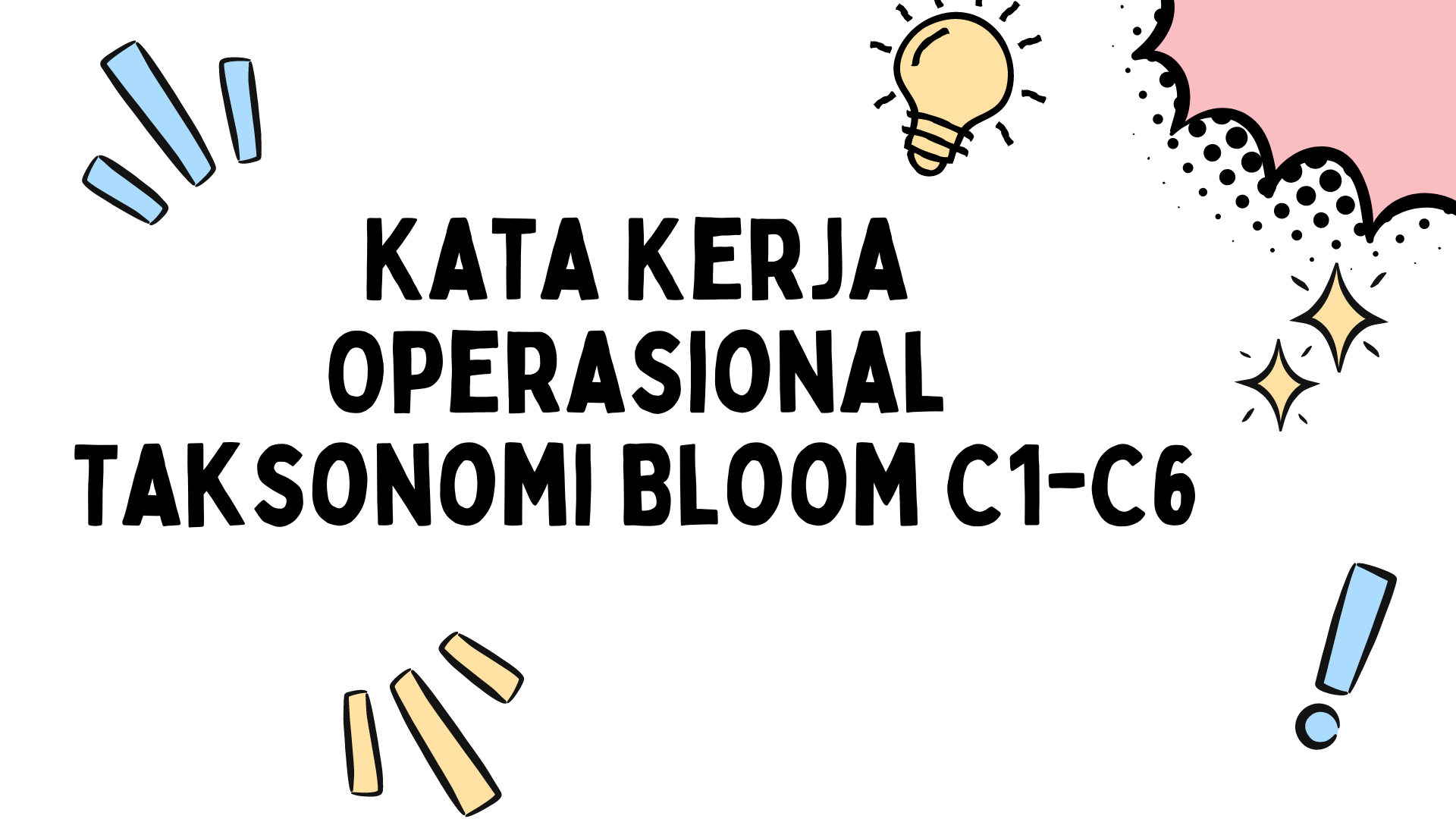 Kata Kerja Operasional Taksonomi Bloom C1-C6