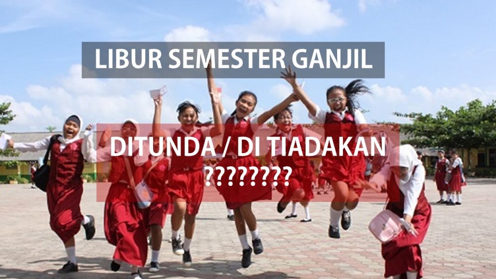 Libur Semester Ganjil 2021 Ditiadakan atau diundur