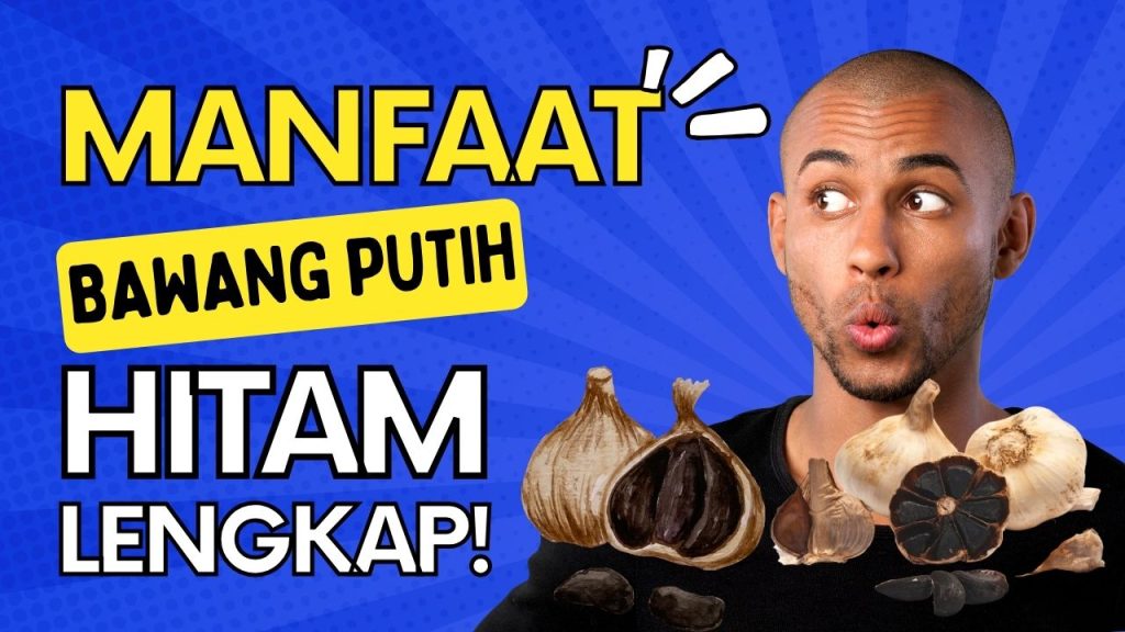 Manfaat Bawang Putih Hitam