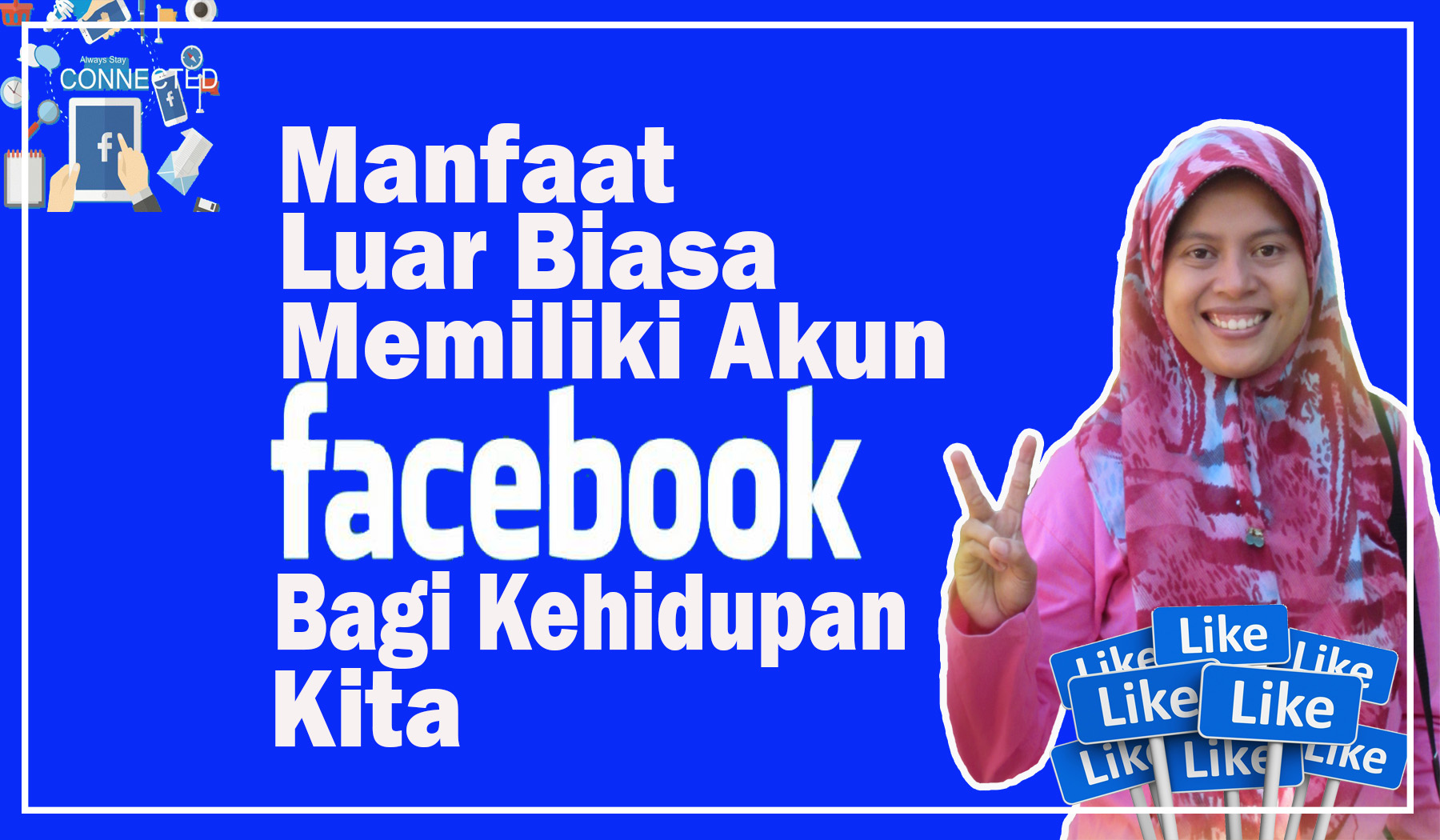 Manfaat Luar Biasa Memiliki Akun Facebook Bagi Kehidupan Kita