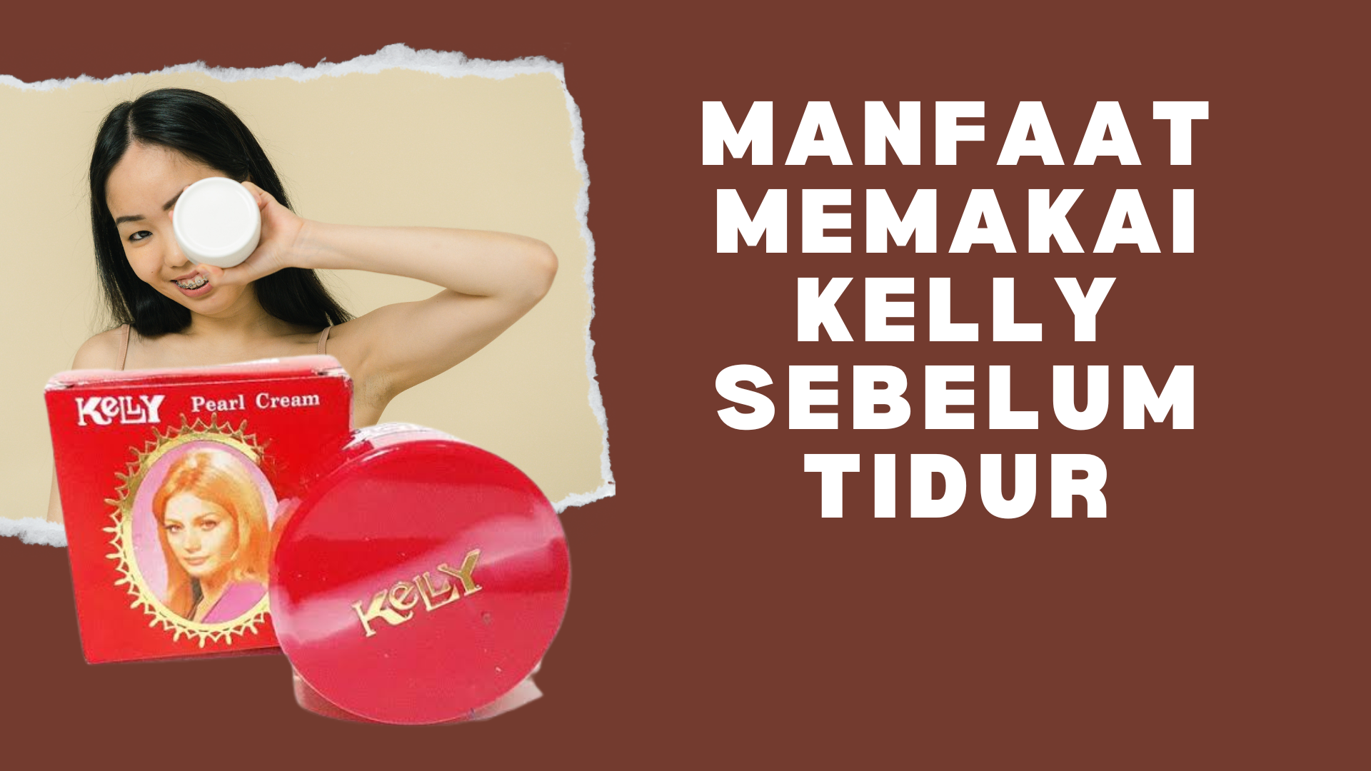 Manfaat Memakai Kelly Sebelum Tidur