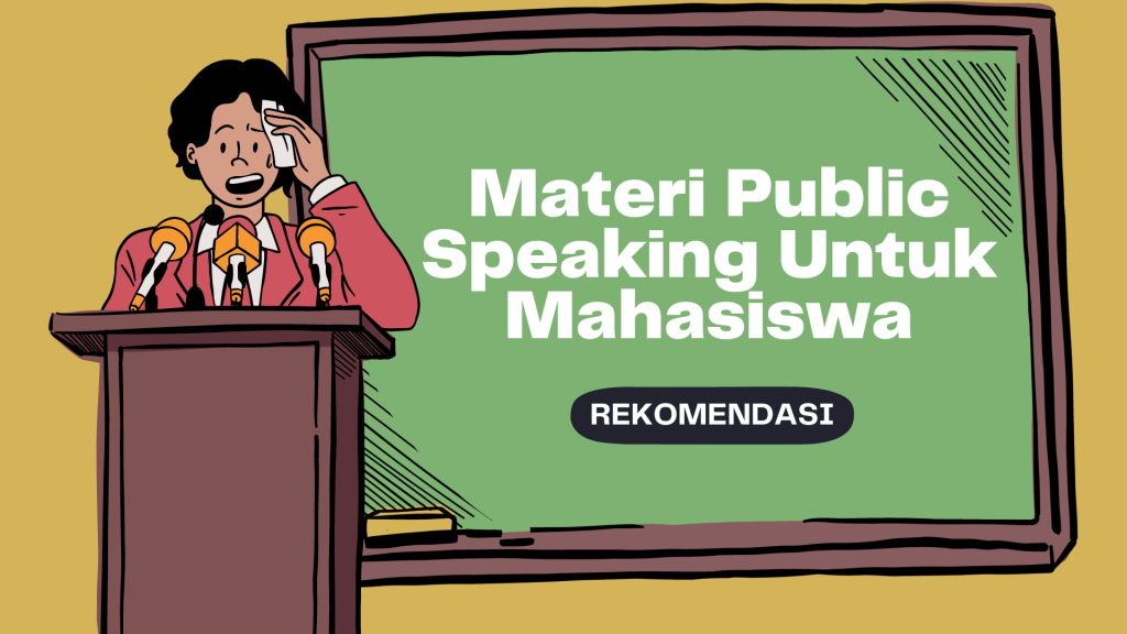 Materi Public Speaking Untuk Mahasiswa