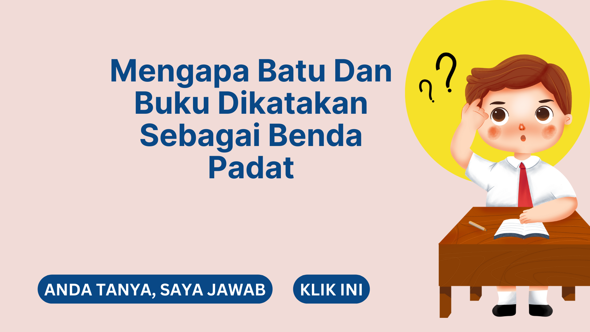 Mengapa Batu Dan Buku Dikatakan Sebagai Benda Padat