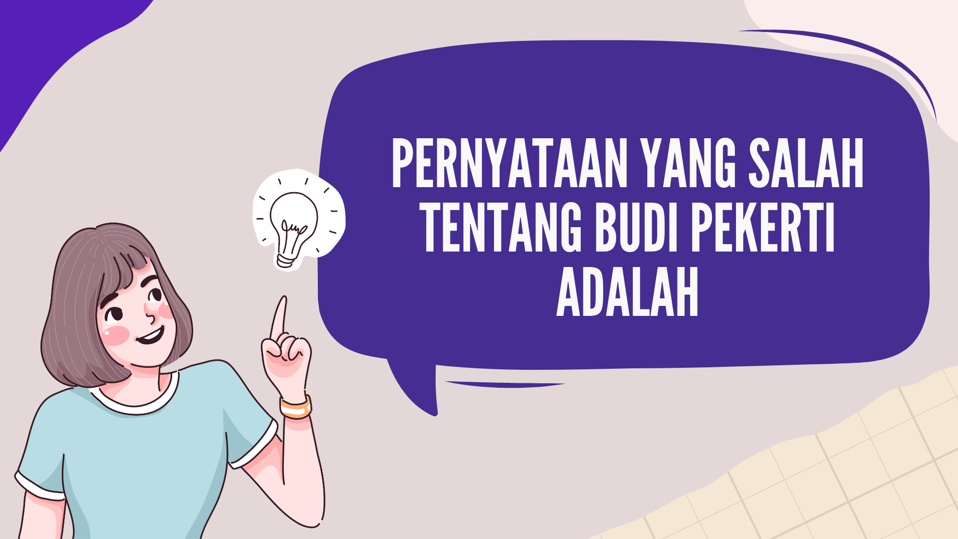 Pernyataan Yang Salah Tentang Budi Pekerti Adalah