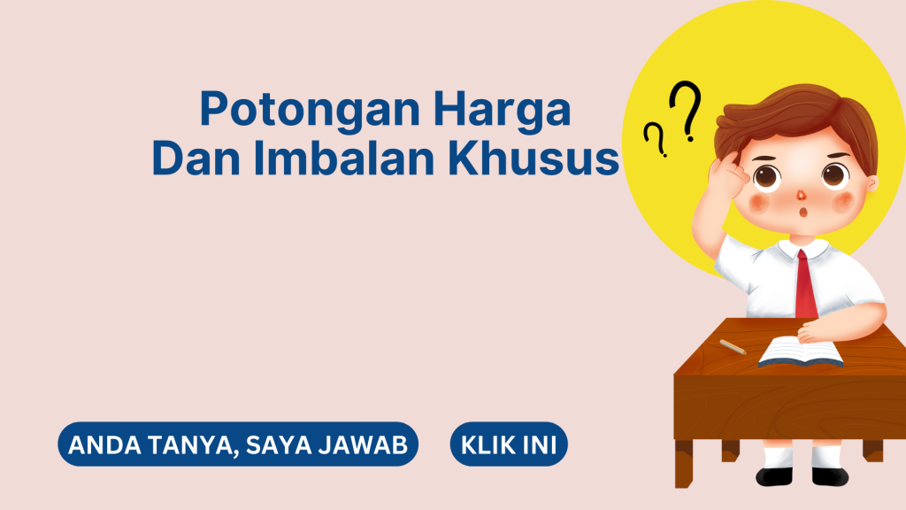 Potongan Harga Dan Imbalan Khusus