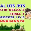 SOAL UTS PTS KELAS 3 TEMA 1 SEMESTER 1 KURIKULUM 2013