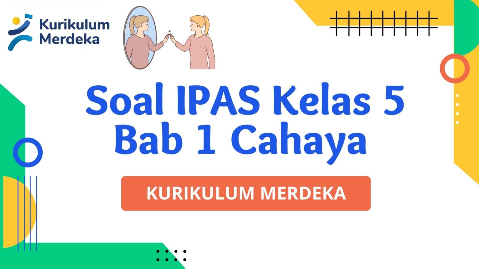 Soal Ipas Kelas 5 Bab 1 Cahaya Kurikulum Merdeka Nurul Hidayah