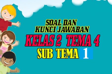 Soal Kelas 2 Tema 4 Subtema 1 Dan Jawaban