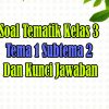 soal kelas 3 tema 1 subtema 2