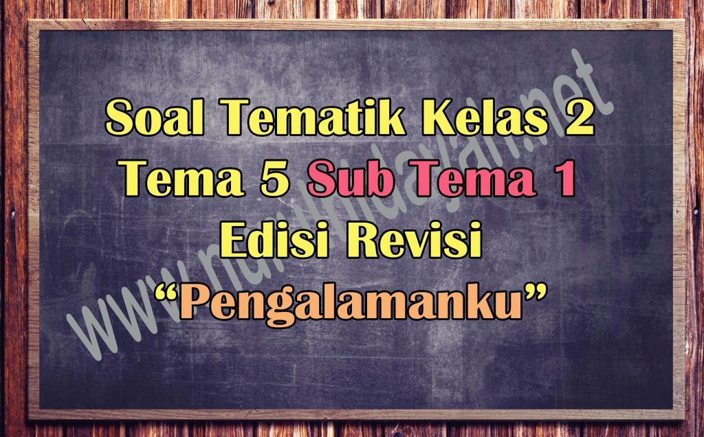 Soal Tematik Kelas 2 Tema 5