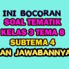 Soal Tematik Kelas 3 Tema 8 Revisi 2018 Subtema 4 Dan Pembahasannya