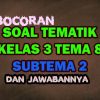 Soal Tematik Kelas 3 Tema 8 Subtema 2 Aku Anak Mandiri