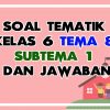 Soal Tematik Kelas 6 Tema 8 Subtema 1 Dan Jawaban