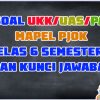 Soal UAS/UKK/PAT/Penjas Kelas 6 Semester 2 Dan Kunci Jawaban