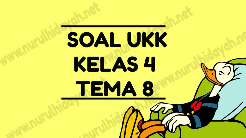 Soal UKK Kelas 4 Tema 8