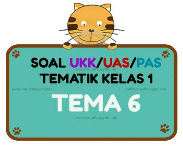 Soal UKK Tema 6 Kelas 1 SD