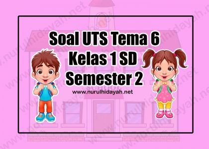 Soal UTS Tema 6 Kelas 1 SD