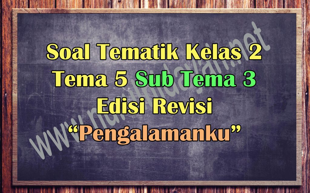 Soal Ulangan Harian Kelas 2 Tema 5