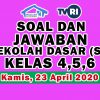 Soal dan Jawaban TVRI SD Kelas 4 5 6, Kamis 23 April 2020