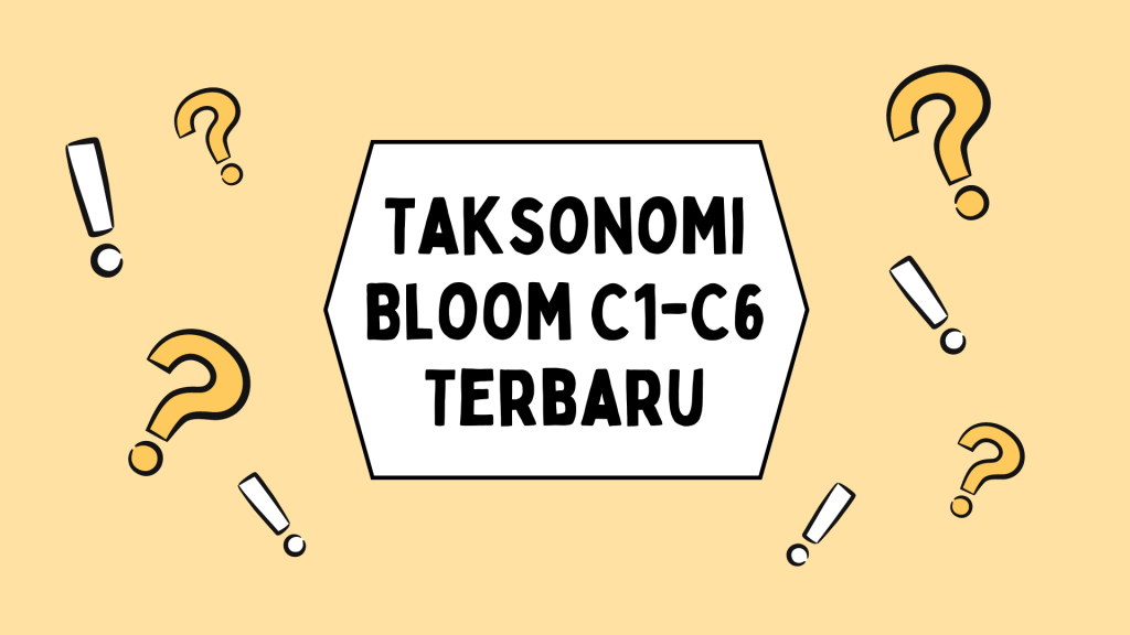 Taksonomi Bloom C1-C6 Terbaru