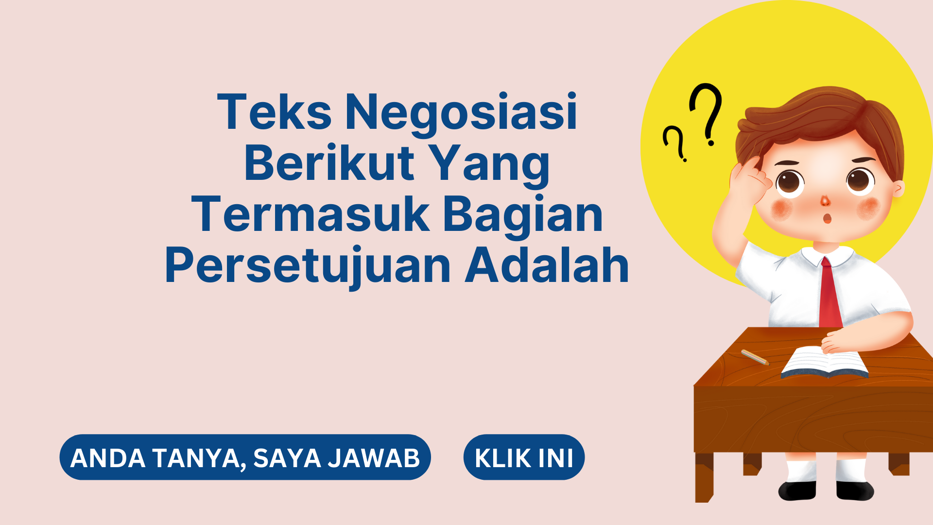 Teks Negosiasi Berikut Yang Termasuk Bagian Persetujuan Adalah