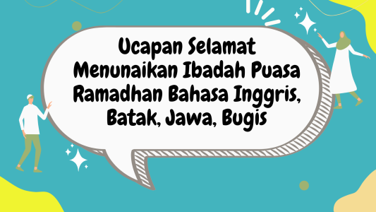 Ucapan Selamat Menunaikan Ibadah Puasa Ramadhan Bahasa Inggris Batak Jawa dan Bugis