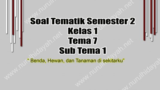 soal kelas 1 tema 7 sub tema 1