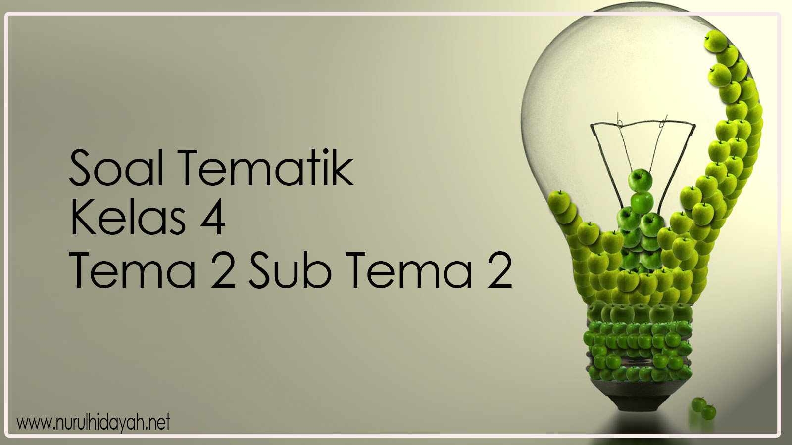 soal tematik Kelas 4 tema 2 subtema 3