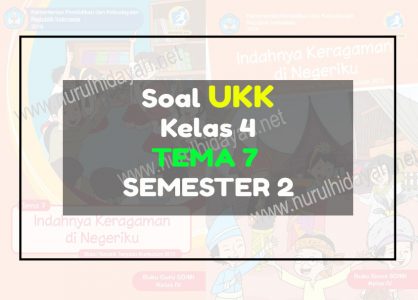 soal ukk tema 7 kelas 4