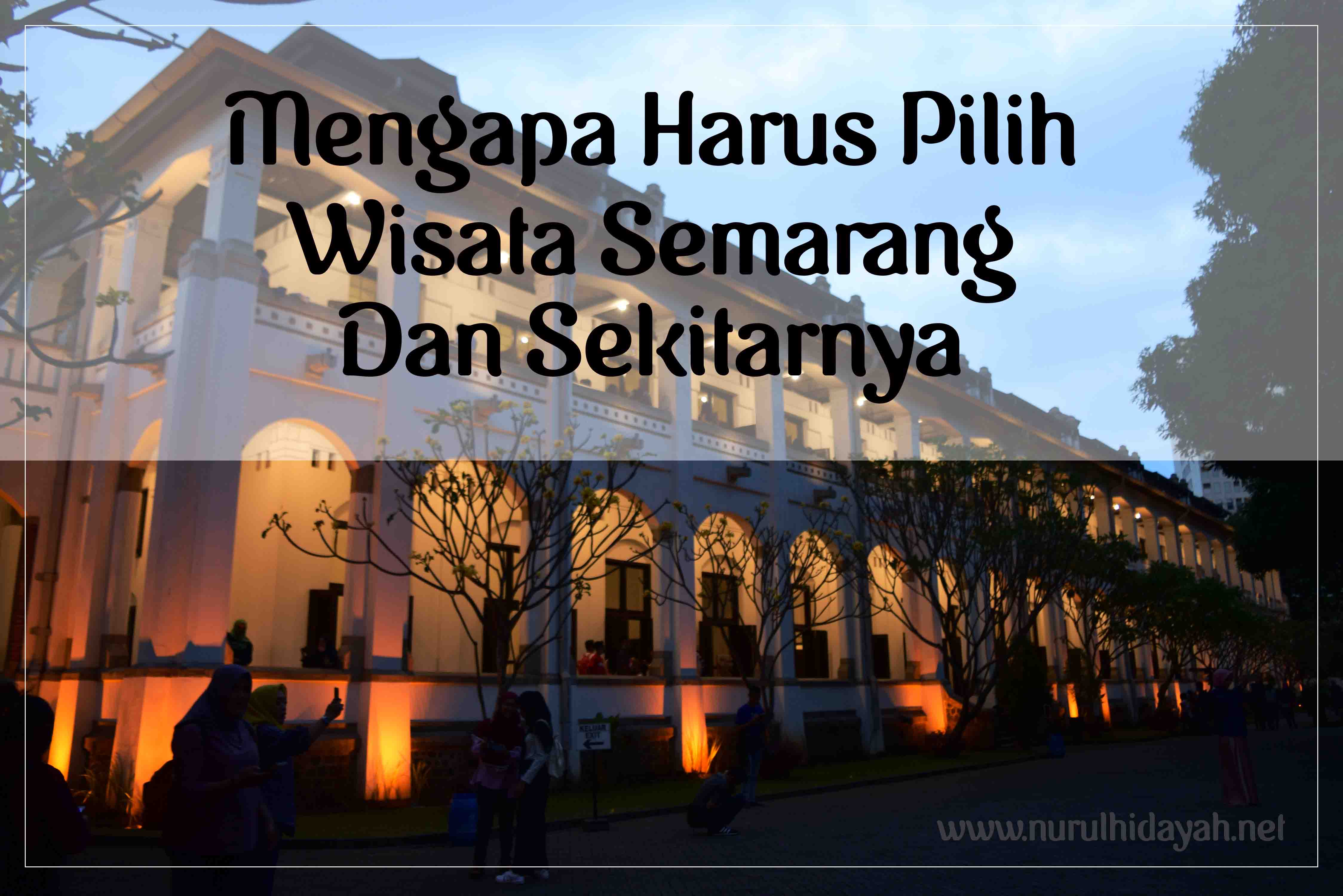 Wisata Semarang Dan Sekitarnya